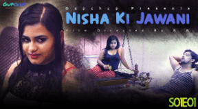 Nisha Ki Jawani S01E01 2020 Hindi Hot Web Series – GupChup 